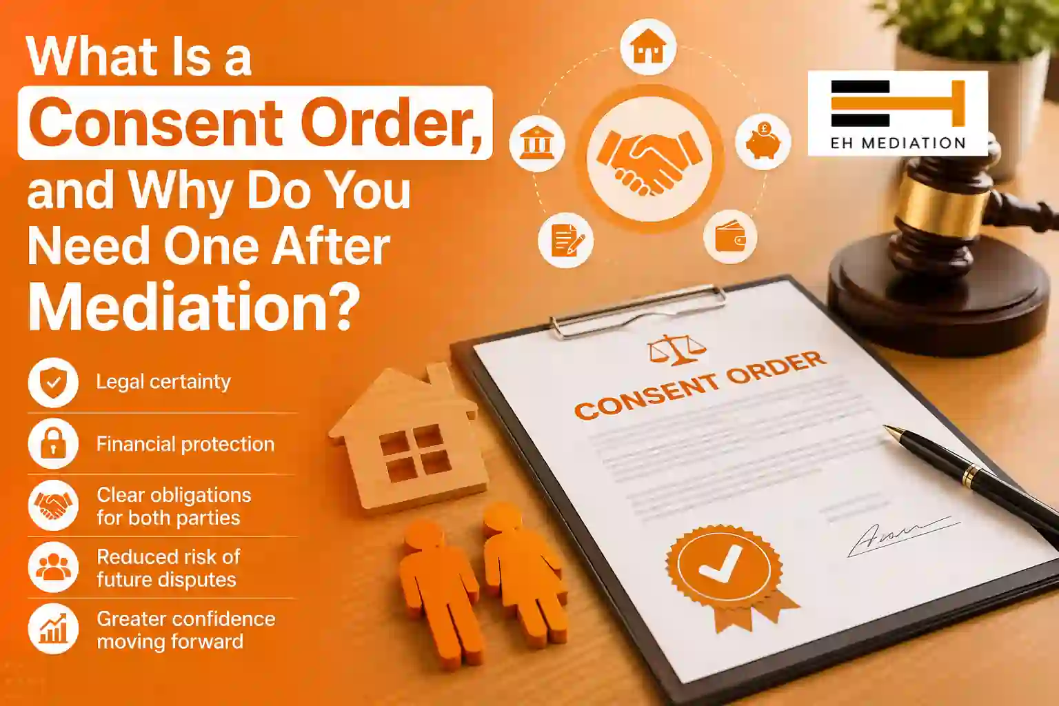 What Is a Consent Order, and Why Do You Need One After Mediation Stockport?